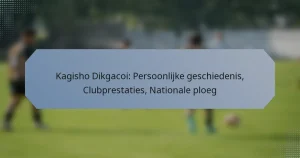 Kagisho Dikgacoi: Persoonlijke geschiedenis, Clubprestaties, Nationale ploeg