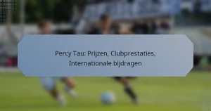 Percy Tau: Prijzen, Clubprestaties, Internationale bijdragen
