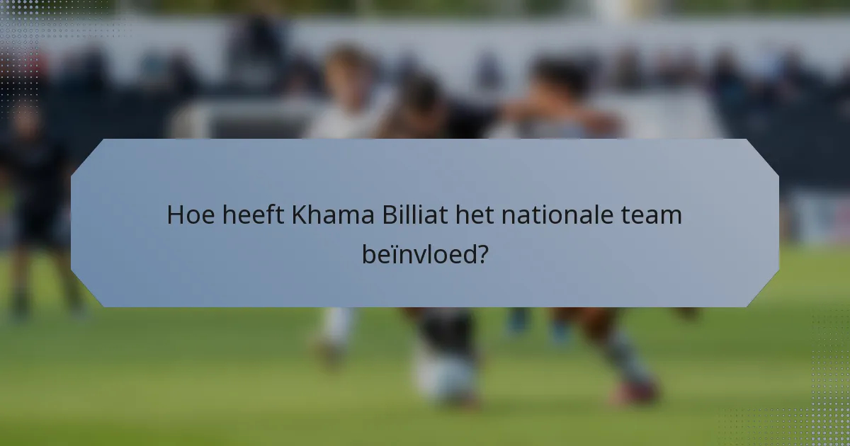 Hoe heeft Khama Billiat het nationale team beïnvloed?
