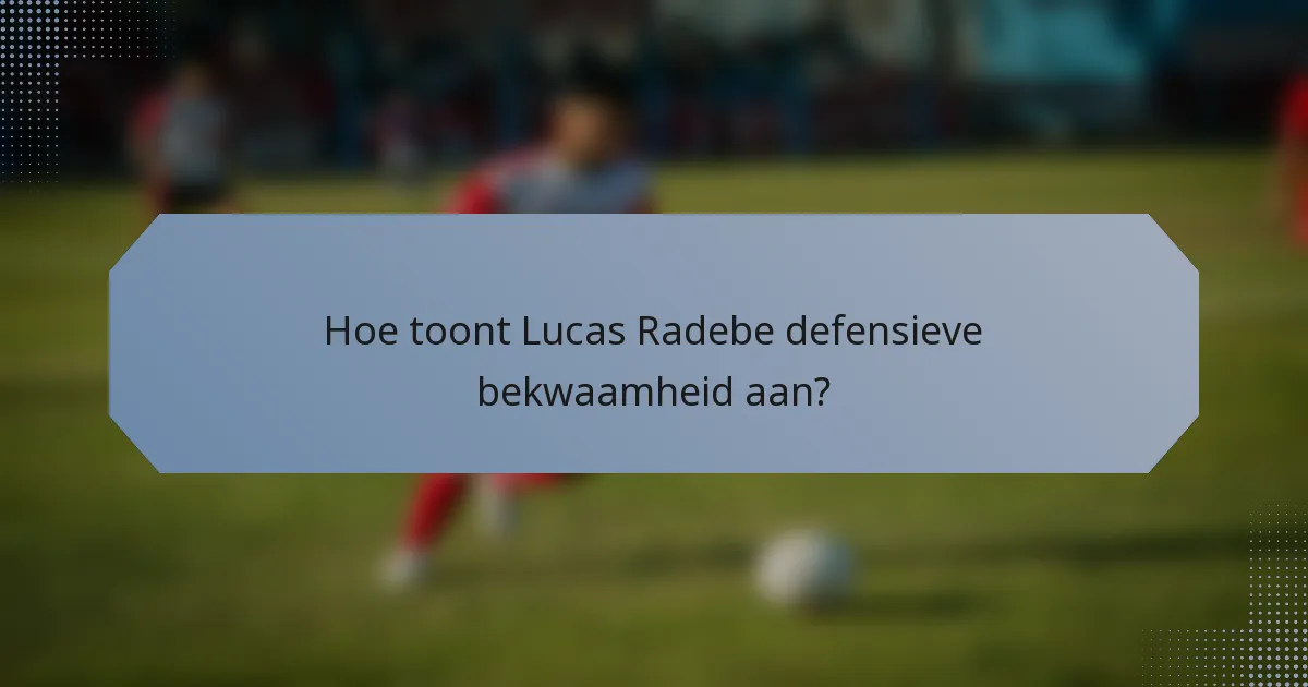Hoe toont Lucas Radebe defensieve bekwaamheid aan?